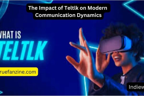 The Impact of Teltlk on Modern Communication Dynamics