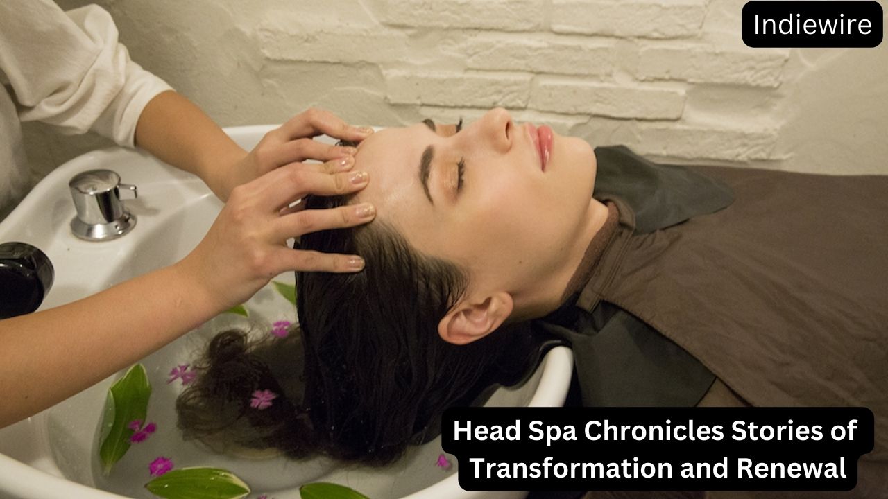 Head Spa Chronicles Stories of Transformation and Renewal