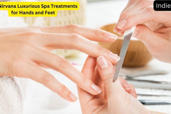 Nail Nirvana Luxurious Spa Treatments for Hands and Feet