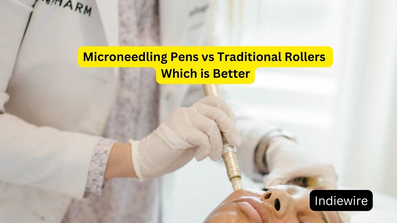 Microneedling Pens vs Traditional Rollers Which is Better