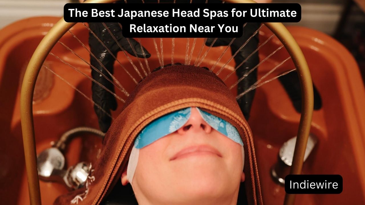 The Best Japanese Head Spas for Ultimate Relaxation Near You