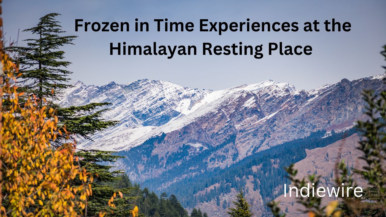 Frozen in Time Experiences at the Himalayan Resting Place