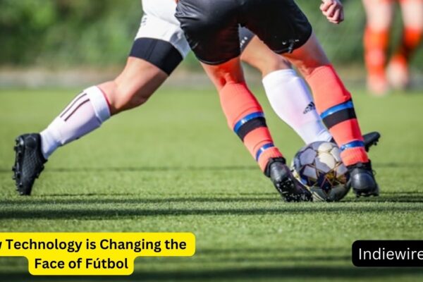 How Technology is Changing the Face of Fútbol