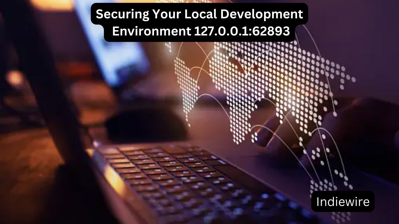 Securing Your Local Development Environment 127.0.0.1:62893