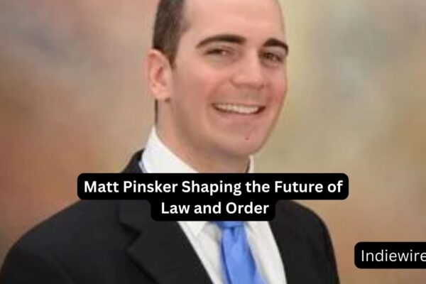 Matt Pinsker Shaping the Future of Law and Order