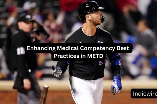 Enhancing Medical Competency Best Practices in METD