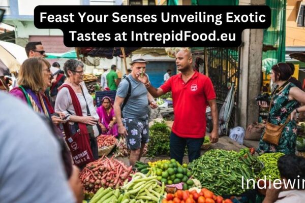 Feast Your Senses Unveiling Exotic Tastes at IntrepidFood.eu