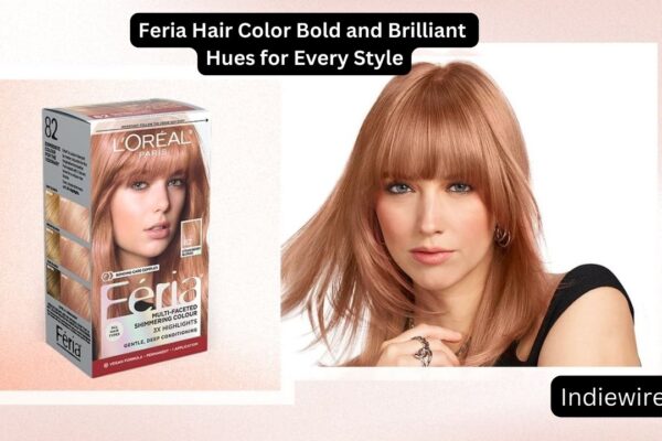 Feria Hair Color Bold and Brilliant Hues for Every Style