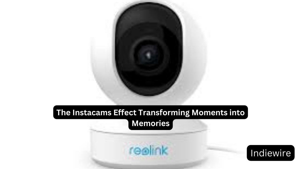 The Instacams Effect Transforming Moments into Memories